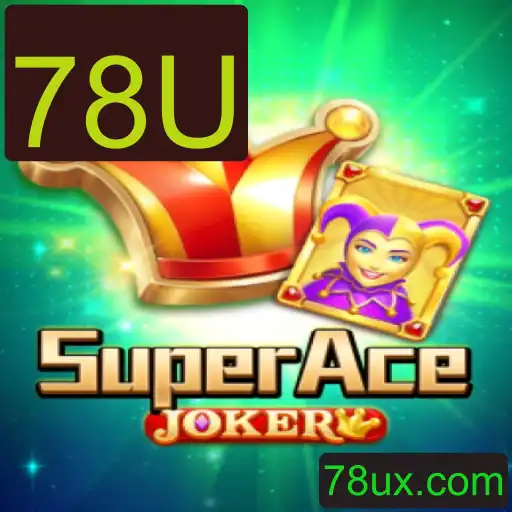 Descubra o Mundo de SuperAceJoker: Uma Jornada Inesquecível com a Palavra-chave 78U